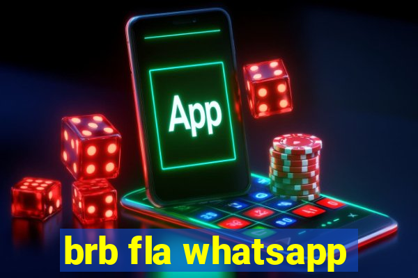 brb fla whatsapp